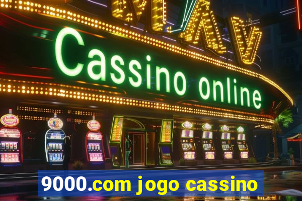 9000.com jogo cassino